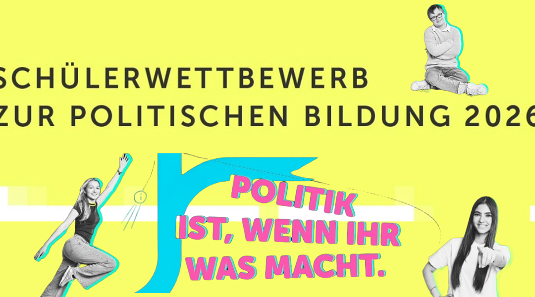 Wettbewerb Politische Bildung  Politik ist, wenn ihr was&nbsp;macht.